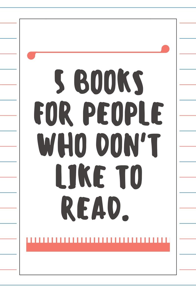 5 Books For People Who Don’t Like To Read thumbnail